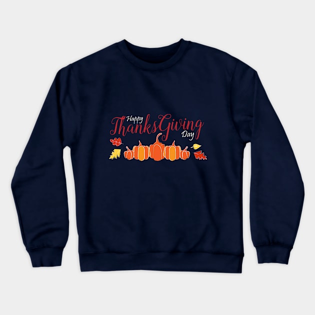 Happy Thanksgiving day Crewneck Sweatshirt by HarlinDesign